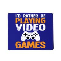 Id Rather Be Playing Video Games Funny Retro Gaming Funny Gift Mousepad