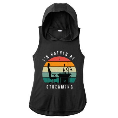 I Rather Be Streaming Ladies PosiCharge Tri-Blend Wicking Draft Hoodie Tank