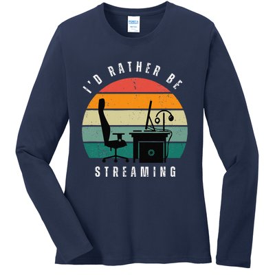 I Rather Be Streaming Ladies Long Sleeve Shirt