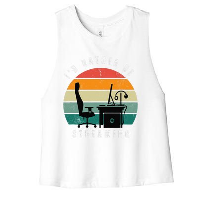 I Rather Be Streaming Women's Racerback Cropped Tank