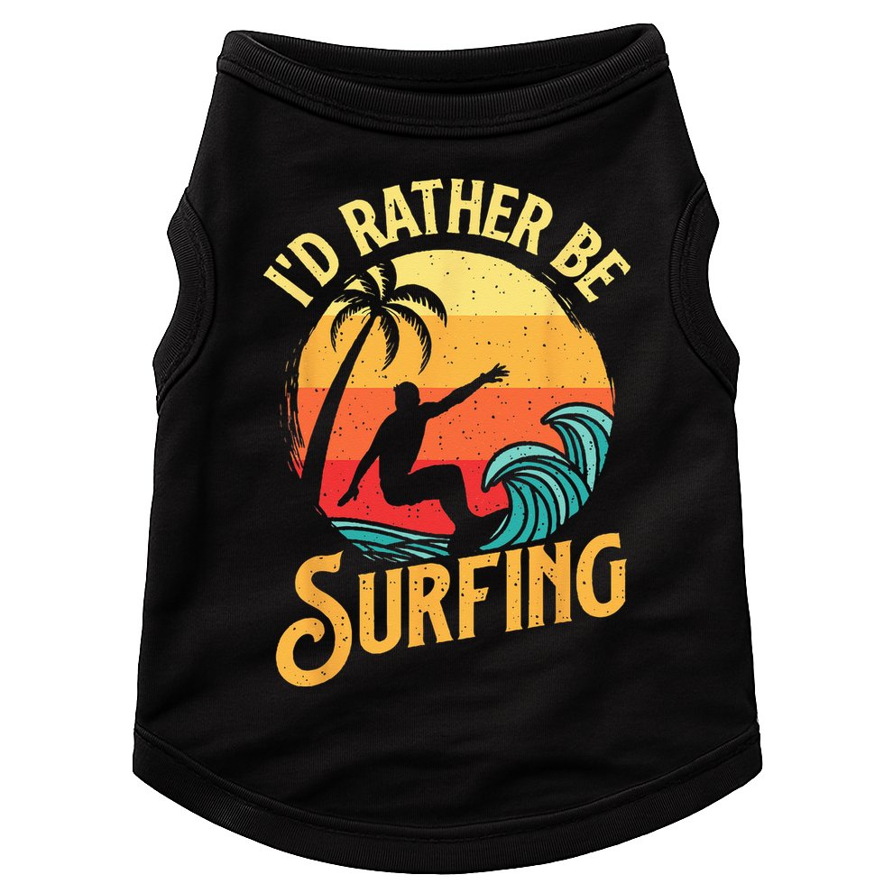 I'd Rather Be Surfing Beach Surfing Surfingboard Surfboard Doggie Tank