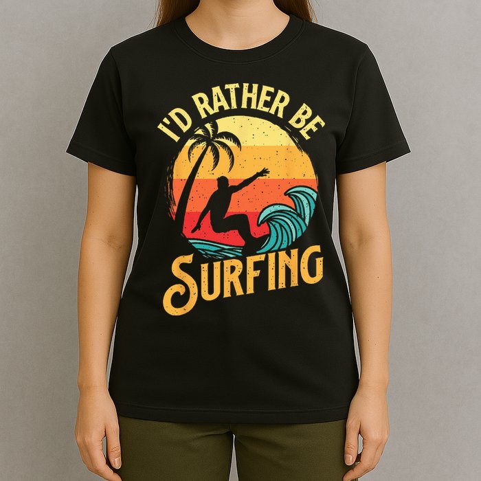 I'd Rather Be Surfing Beach Surfing Surfingboard Surfboard T-Shirt