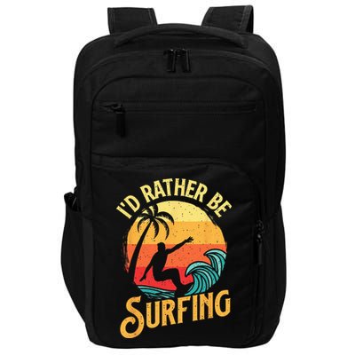 I'd Rather Be Surfing Beach Surfing Surfingboard Surfboard Impact Tech Backpack