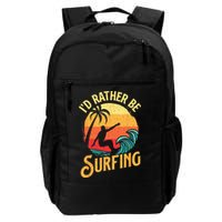 I'd Rather Be Surfing Beach Surfing Surfingboard Surfboard Backpack