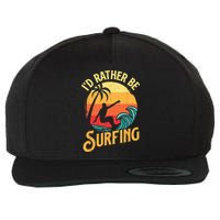 I'd Rather Be Surfing Beach Surfing Surfingboard Surfboard Wool Snapback Cap