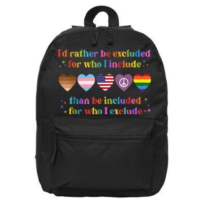 I'd Rather Be Excluded Than Be Included 16 in Basic Backpack