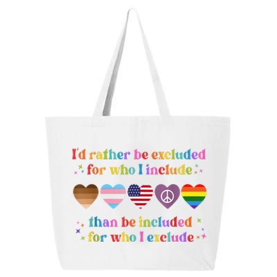 I'd Rather Be Excluded Than Be Included 25L Jumbo Tote