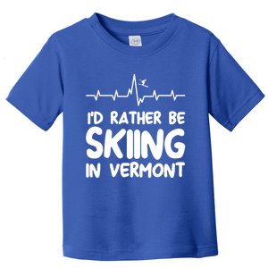 Id Rather Be Skiing In Vermont Skiing Cool Gift Toddler T-Shirt