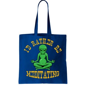 Id Rather Be Meditating Yoga Day Alien Meditation Costume Meaningful Gift Tote Bag