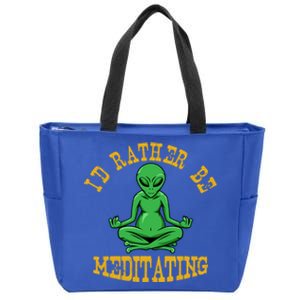 Id Rather Be Meditating Yoga Day Alien Meditation Costume Meaningful Gift Zip Tote Bag