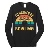 I'd Rather be Bowling retro for Man Woman & Toddler Bowling Long Sleeve Shirt
