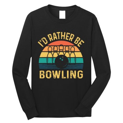 I'd Rather be Bowling retro for Man Woman & Toddler Bowling Long Sleeve Shirt