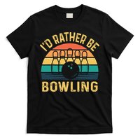 I'd Rather be Bowling retro for Man Woman & Toddler Bowling T-Shirt