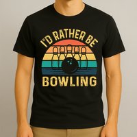 I'd Rather be Bowling retro for Man Woman & Toddler Bowling T-Shirt