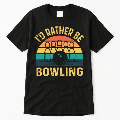 I'd Rather be Bowling retro for Man Woman & Toddler Bowling Tall T-Shirt