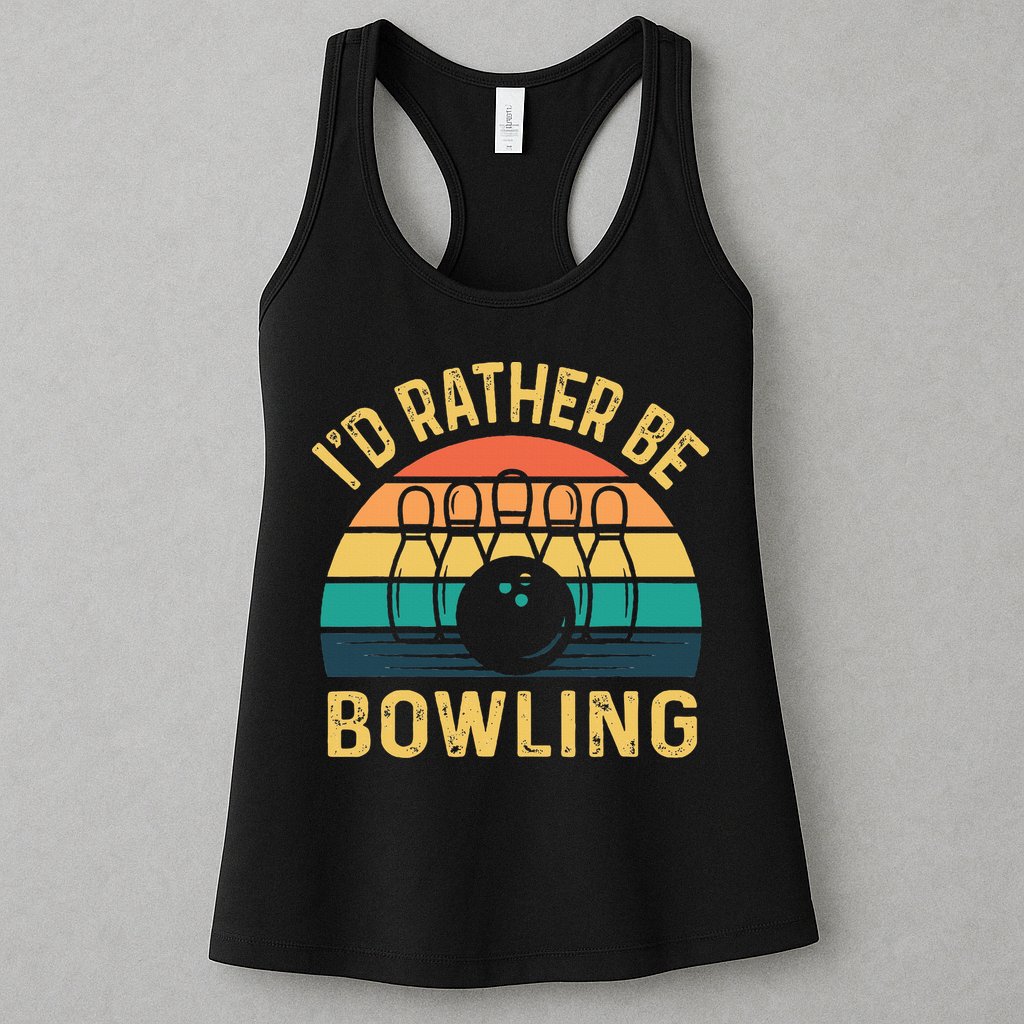 I'd Rather be Bowling retro for Man Woman & Toddler Bowling Womens Tank Top