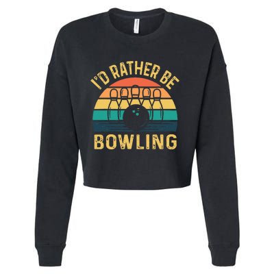 I'd Rather be Bowling retro for Man Woman & Toddler Bowling Cropped Pullover Crew