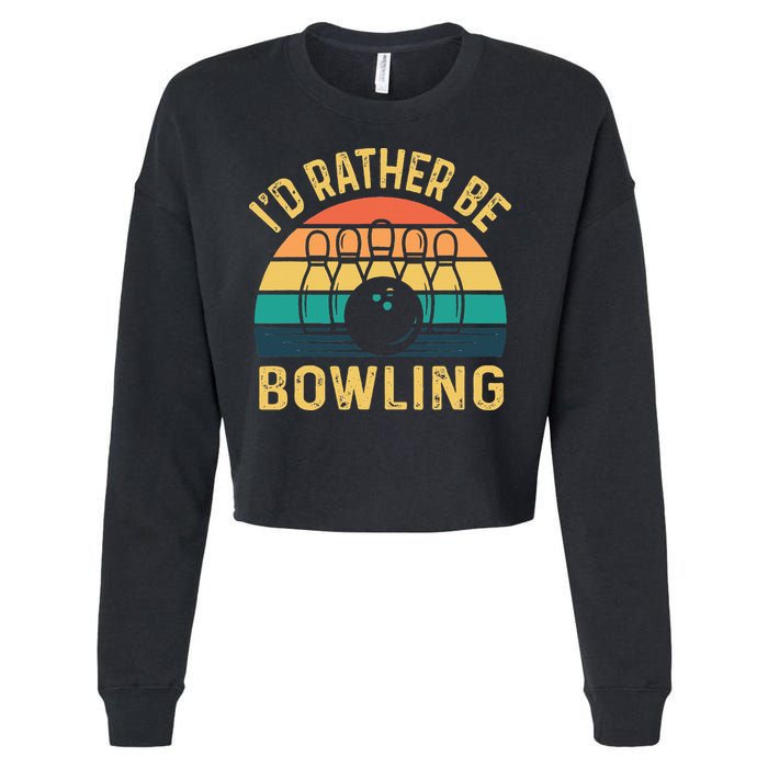 I'd Rather be Bowling retro for Man Woman & Toddler Bowling Cropped Pullover Crew