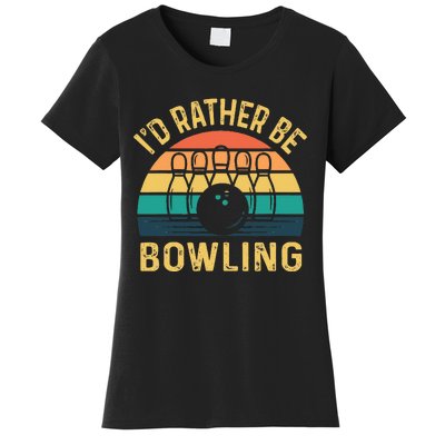 I'd Rather be Bowling retro for Man Woman & Toddler Bowling Women's T-Shirt