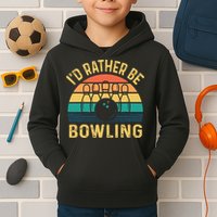 I'd Rather be Bowling retro for Man Woman & Toddler Bowling Kids Hoodie