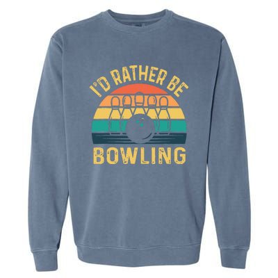 I'd Rather be Bowling retro for Man Woman & Toddler Bowling Garment-Dyed Sweatshirt