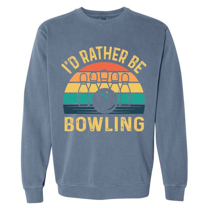 I'd Rather be Bowling retro for Man Woman & Toddler Bowling Garment-Dyed Sweatshirt