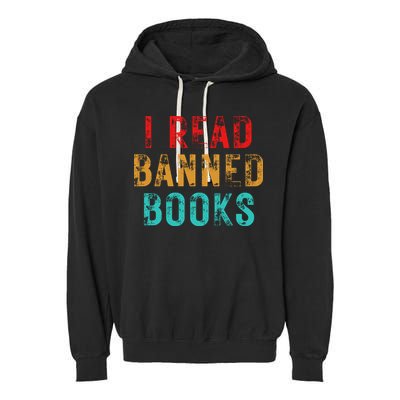 I Read Banned Books Im With The Banned Vintage Retro Garment-Dyed Fleece Hoodie