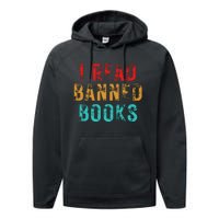 I Read Banned Books Im With The Banned Vintage Retro Performance Fleece Hoodie