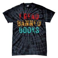 I Read Banned Books Im With The Banned Vintage Retro Tie-Dye T-Shirt