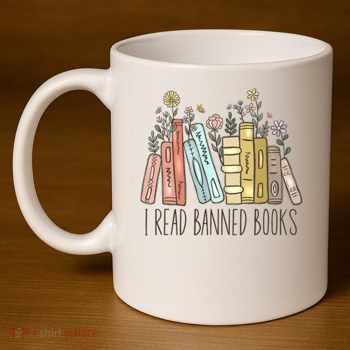 I Read Banned Books 11oz C Handle Ceramic Mug