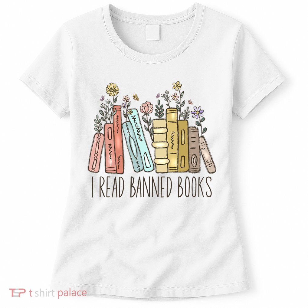 I Read Banned Books Womens T-Shirt