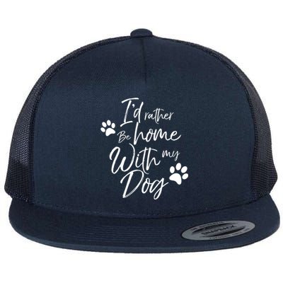 I'd Rather Be Home With My Dog Pet Love Doggy Gift Flat Bill Trucker Hat