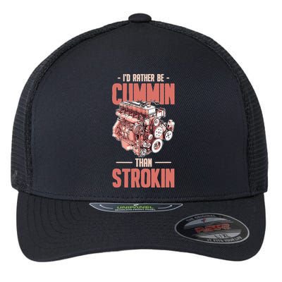 I'd Rather Be Cummin Than Strokin Flexfit Unipanel Trucker Cap