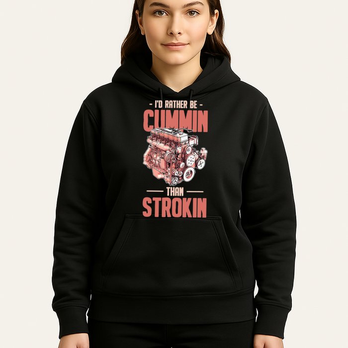 I'd Rather Be Cummin Than Strokin Hoodie