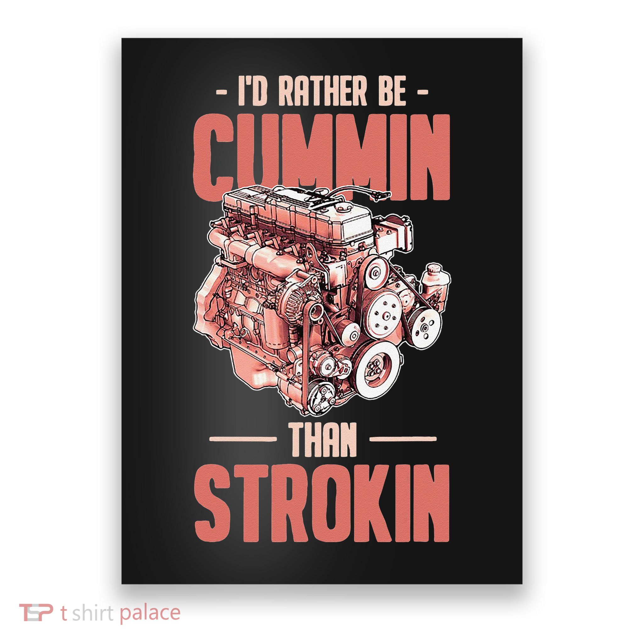I'd Rather Be Cummin Than Strokin Poster