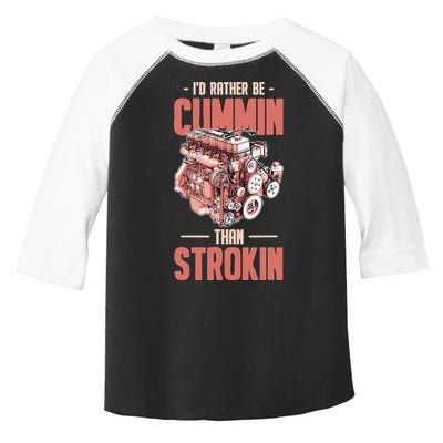 I'd Rather Be Cummin Than Strokin Toddler Fine Jersey T-Shirt