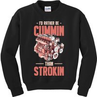I'd Rather Be Cummin Than Strokin Kids Sweatshirt