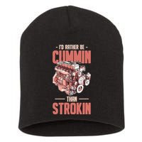 I'd Rather Be Cummin Than Strokin Short Acrylic Beanie