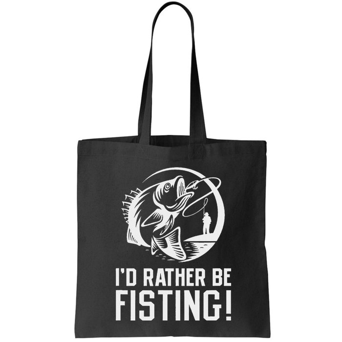 ID Rather Be Fisting Bag