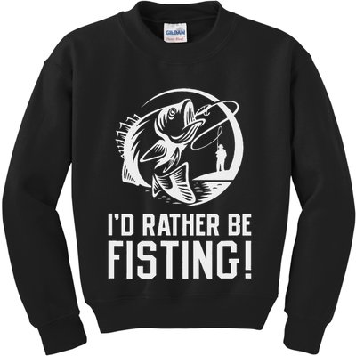 ID Rather Be Fisting Kids Sweatshirt