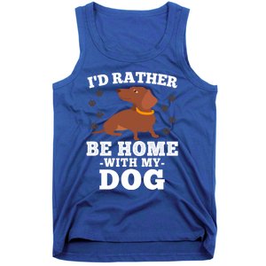 I'd Rather Be Home With My Dog Gift Dachshund Mom Dad Funny Great Gift Tank Top