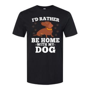 I'd Rather Be Home With My Dog Gift Dachshund Mom Dad Funny Great Gift Softstyle CVC T-Shirt