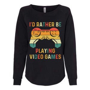 Id Rather Be Playing Video Games Retro Gaming Controller Gift Womens California Wash Sweatshirt