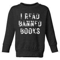 I Read Banned Books Im With The Banned Vintage Retro Toddler Sweatshirt