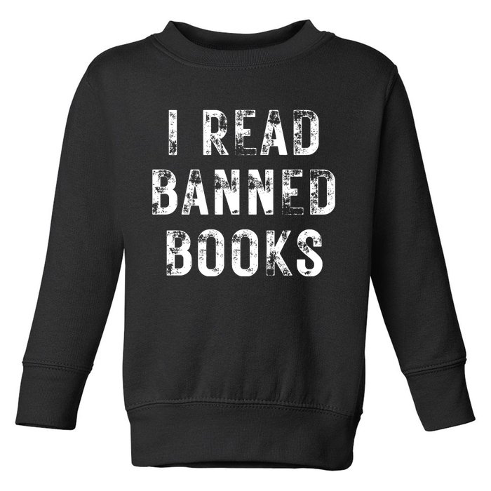 I Read Banned Books Im With The Banned Vintage Retro Toddler Sweatshirt