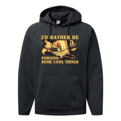 I'd Rather Be Forging Some Cool Things Anvil Blacksmith Performance Fleece Hoodie