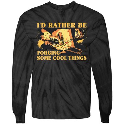 I'd Rather Be Forging Some Cool Things Anvil Blacksmith Tie-Dye Long Sleeve Shirt