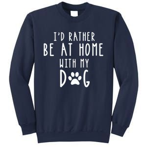 I'd Rather Be At Home With My Dog Hoodie Mom & Dog Parent Sweatshirt