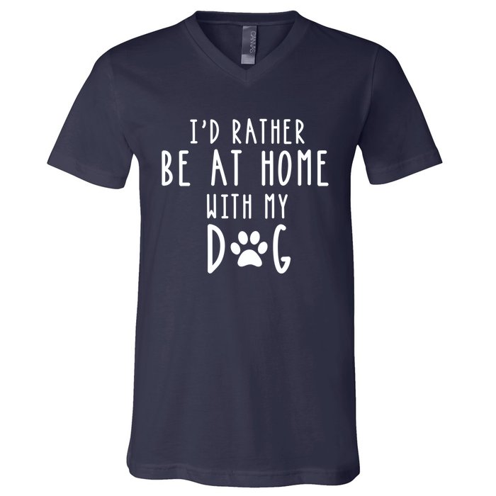 I'd Rather Be At Home With My Dog Hoodie Mom & Dog Parent V-Neck T-Shirt