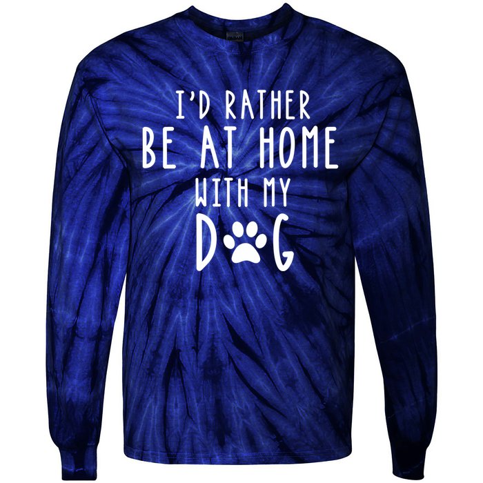 I'd Rather Be At Home With My Dog Hoodie Mom & Dog Parent Tie-Dye Long Sleeve Shirt